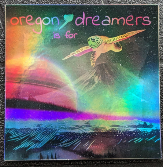 Holographic "Oregon Is For Dreamers" Space Turtle