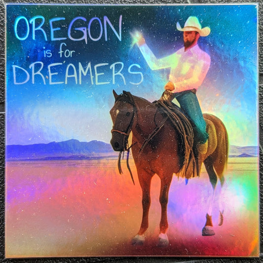 Holographic "Oregon Is For Dreamers" Space Cowboy